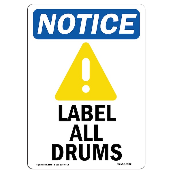 Safety Sign, OSHA Notice, 5" Height, Label All Drums Sign With Symbol, Portrait, 10PK